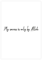 My success is only by Allah Poster