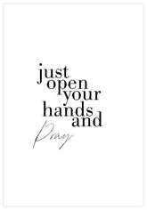 Just Open Your Hands And Pray Poster
