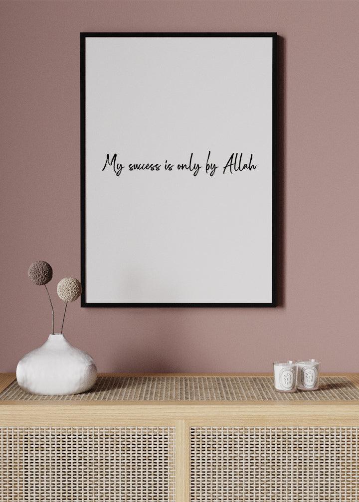 My success is only by Allah Poster - KAMAN
