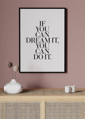 If You Can Dream It Poster - KAMANART.DE